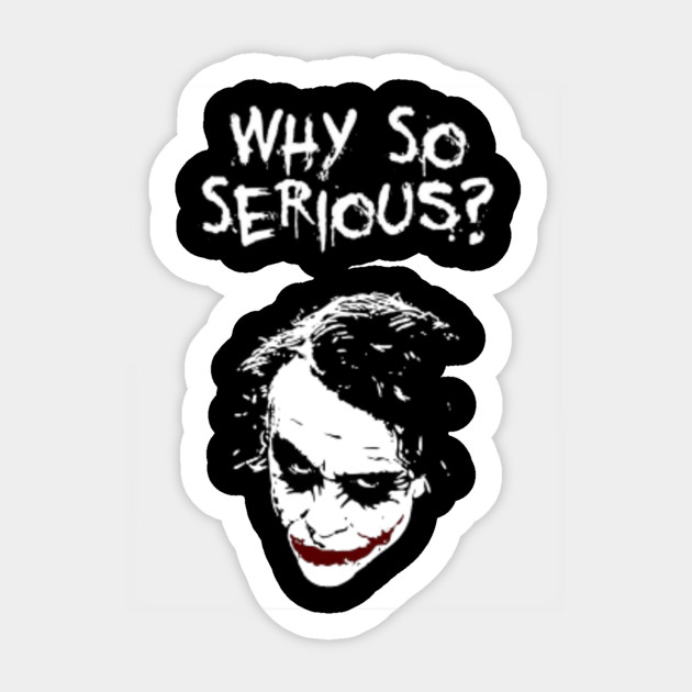 Why So Serious Joker Sticker